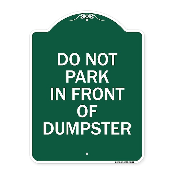 Signmission Do Not Park in Front of Dumpster, Green & White Aluminum Sign, 18" x 24", GW-1824-24144 A-DES-GW-1824-24144 - main